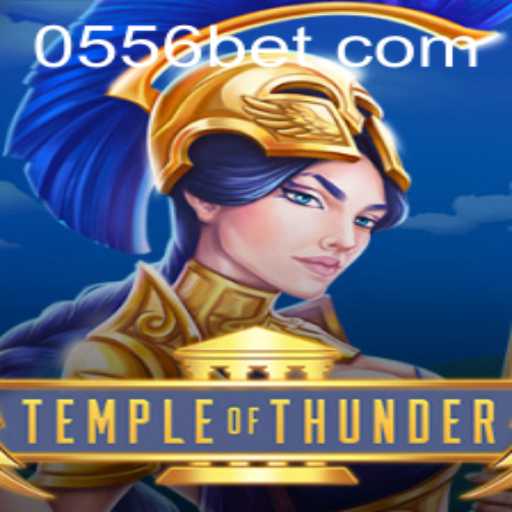 Temple of Thunder: A New Gaming Experience with 556bet